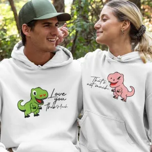 I Love You This Much/That's Not Much! Funny T-Rex Couple Matching Outfits