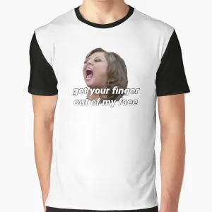 "Get Your Finger Out of My Face" Dance Moms Graphic T-Shirt